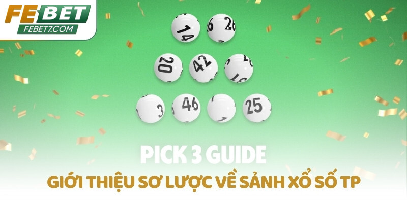 Giới thiệu sơ lược về sảnh Xổ số TP