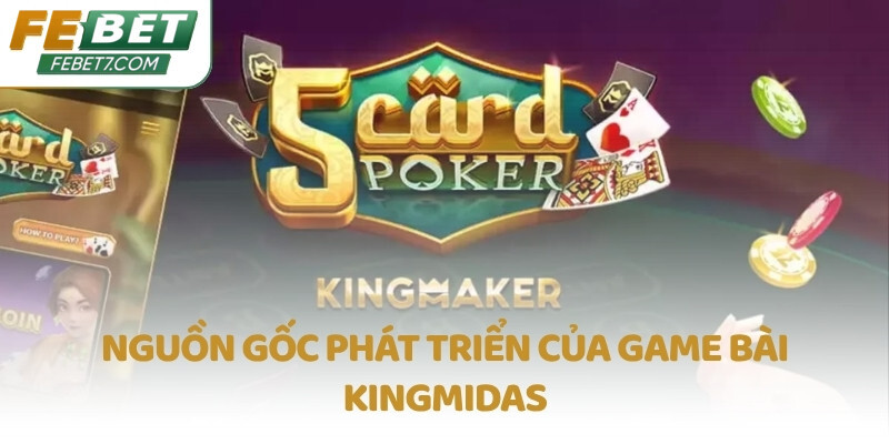 Nguồn gốc phát triển của game bài KingMidas