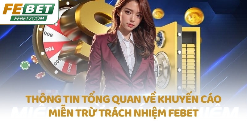 Thông tin tổng quan về khuyến cáo miễn trừ trách nhiệm FEBET