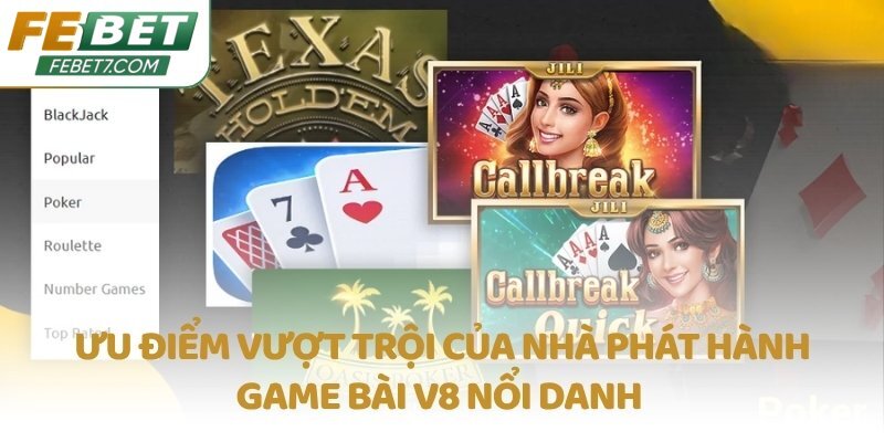 Ưu điểm vượt trội của nhà phát hành game bài V8 nổi danh 