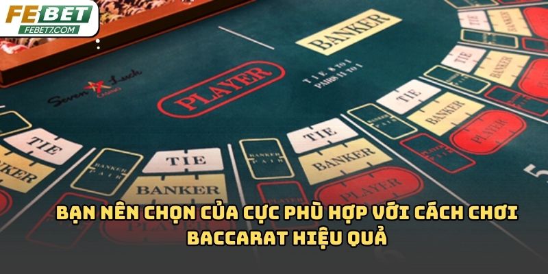 Cách chơi baccarat hiệu quả Febet giúp người mới