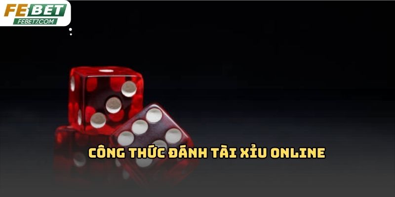 Công thức đánh tài xỉu online Febet: Hiểu đúng để chơi hay