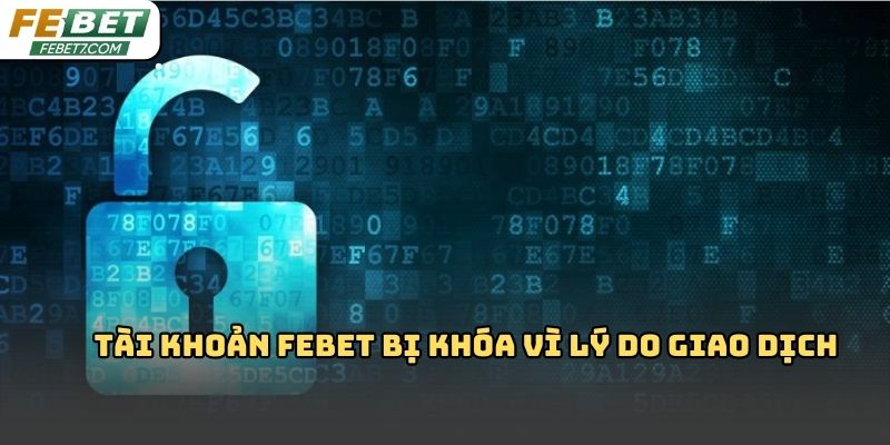 Tài khoản Febet bị khóa: Nguyên nhân phổ biến 2026